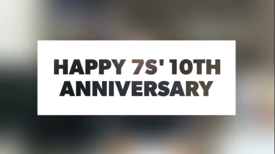 Happy 7s' 10th Anniversary